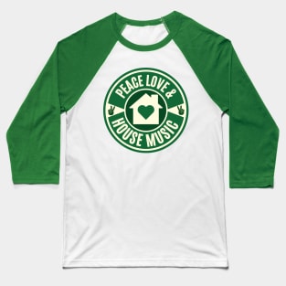 PEACE LOVE AND HOUSE MUSIC - Retro (green) Baseball T-Shirt